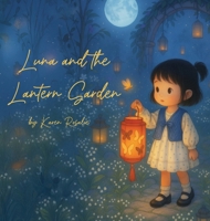 Luna and the Lantern Garden B0GCBX8NCL Book Cover