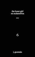 The Loner Girl en Sudamérica: 2014 (On Being) 195721015X Book Cover