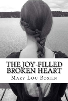 The Joy-Filled Broken Heart 1530820154 Book Cover