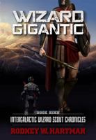 Wizard Gigantic 0998216682 Book Cover