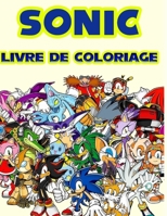 Sonic Livre de Coloriage: 50 illustrations exclusives pour les enfants (French Edition) B08KH132CC Book Cover