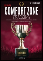 Bloody Comfort Zone Cracking: Unfu*k Your Comfort Zone, Achieve the Hardest Goals, create a Huge Vision of Your Future and Follow It. 1914022440 Book Cover