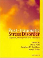 Post Traumatic Stress Disorders: Diagnosis, Management and Treatment 1853179264 Book Cover