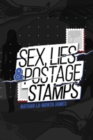 Sex, Lies, and Postage Stamps B0CQ6JZKV8 Book Cover