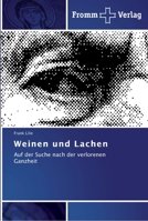 Weinen und Lachen: Auf der Suche nach der verlorenen Ganzheit 3841602967 Book Cover