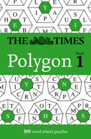 The Times Polygon Book 1: 300 Word Wheel Puzzles 0008673071 Book Cover