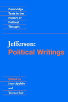 The Political Writings of Thomas Jefferson (Monticello Monograph Series) 1882886011 Book Cover