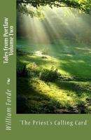 Tales from Portlaw Volume Two - The Priest's Calling Card 1502301504 Book Cover