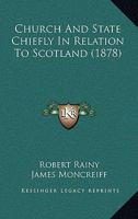 Church And State Chiefly In Relation To Scotland 1104083728 Book Cover