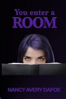 You Enter a Room 197774463X Book Cover