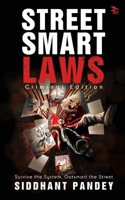 Street Smart Laws: Criminal Edition(Survive the System, Outsmart the Street) 8199671580 Book Cover