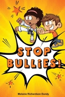 Stop Bullies! 1087924987 Book Cover