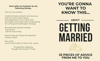 You’re Gonna Want To Know This... About Getting Married: 33 Pieces of Advice from Me to You B0H65C6N8R Book Cover