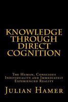 Knowledge Through Direct Cognition 0615927998 Book Cover