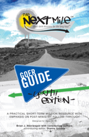 The Next Mile, Goer Guide Youth Edition: Short-Term Missions for the Long Haul 083085715X Book Cover