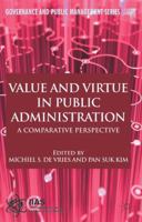 Value and Virtue in Public Administration: A Comparative Perspective 0230236472 Book Cover
