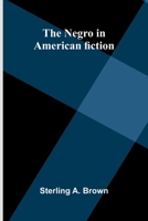 The Negro in American fiction 937459224X Book Cover