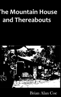The Mountain House & Thereabouts 1329136489 Book Cover