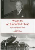 Wings for an Embattled China 1611460298 Book Cover