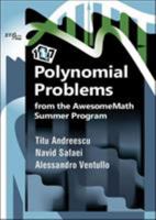 117 Polynomial Problems from the AwesomeMath Summer Program 0999342843 Book Cover