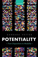 Potentiality: From Dispositions to Modality 0198825862 Book Cover