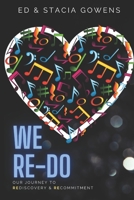 We Re-Do: Our Journey to Rediscovery & Recommitment 1716327318 Book Cover
