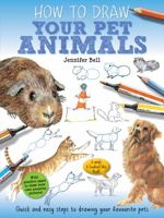 Your Pet Animals (How to Draw) 1841359890 Book Cover