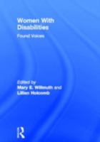 Women With Disabilities: Found Voices 1560244771 Book Cover