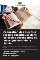 L'éducation des élèves à besoins spécifiques dans les écoles secondaires et l'enseignement de la chimie 6207284038 Book Cover