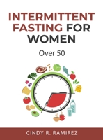 Intermittent Fasting for Women: Over 50 9993213780 Book Cover