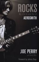 Rocks: My Life In and Out of Aerosmith 1476714592 Book Cover