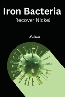 Iron Bacteria Recover Nickel 3735804837 Book Cover