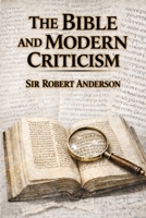 The Bible and Modern Criticism 1088205313 Book Cover