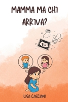 MAMMA MA CHI ARRIVA? B0FTG8TQTN Book Cover