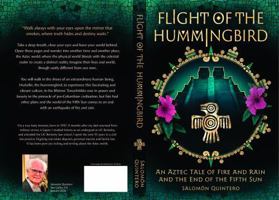 Flight of the Hummingbird: An Aztec Tale of Fire and Rain and the End of the Fifth Sun B0GHK2NN9L Book Cover