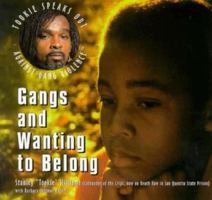 Gangs and Wanting to Belong (Williams, Stanley. Tookie Speaks Out Against Gang Violence.) 0823923436 Book Cover