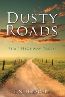 Dusty Roads: First Highway Taken 1662871694 Book Cover