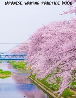 Japanese Writing Practice Book: Practice Writing Japanese Alphabet Kanji Characters Kana Scripts Hiragana Katakana Technique with Cornell Notes ... of each character; Writing Square Guides 1688825770 Book Cover