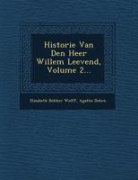 Historie Van Den Heer Willem Leevend, Volume 2... 1272795926 Book Cover