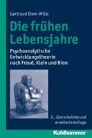 Die Fruhen Lebensjahre: Psychoanalytische Entwicklungstheorie Nach Freud, Klein Und Bion 3170230166 Book Cover