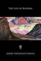 The Life of Buddha 1015660002 Book Cover