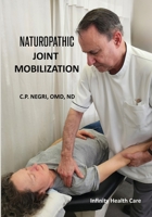 Naturopathic Joint Mobilization 1737292947 Book Cover