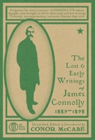 The Lost and Early Writings of James Connolly, 1889-1898 B0GWH3D3WS Book Cover