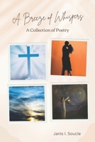 A Breeze of Whispers: A Collection of Poetry 0359372570 Book Cover