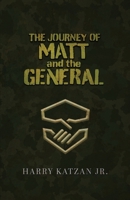 The Journey of Matt and the General 1959930036 Book Cover