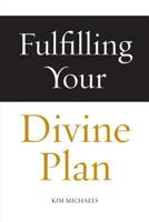 Fulfilling Your Divine Plan 879329753X Book Cover