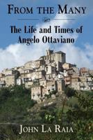 From the Many: The Life and Times of Angelo Ottaviano 1634911717 Book Cover