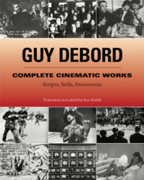 Complete Cinematic Works: Scripts, Stills, Documents 1902593839 Book Cover