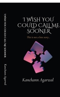 I Wish You Could Call Me Sooner: When peace matters more than proving B0GHP2NK2H Book Cover