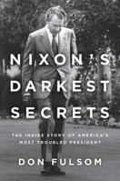 Nixon's Darkest Secrets 0312662963 Book Cover